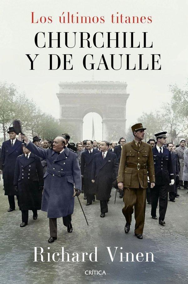 LOS ULTIMOS TITANES. CHURCHILL Y DE GAULLE "R"