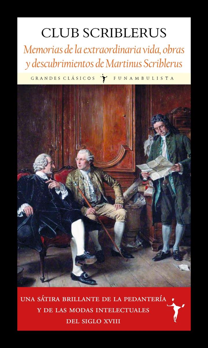 Memorias de la extraordinaria vida, obras y descubrimientos "de Martinus Scriblerus"