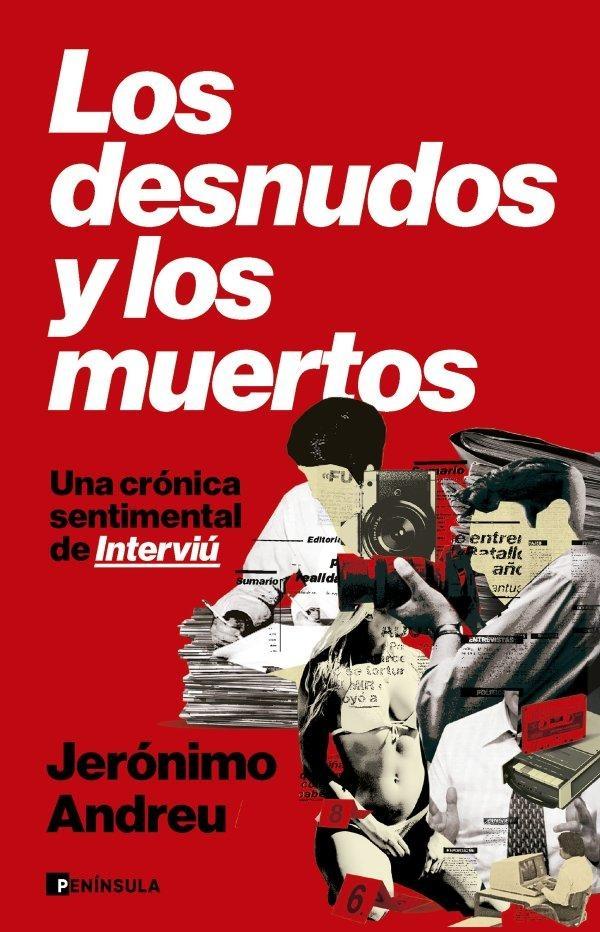 LOS DESNUDOS Y LOS MUERTOS "UNA CRNICA SENTIMENTAL DE INTERVI"