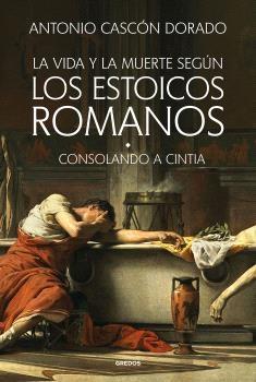 LA VIDA Y LA MUERTE SEGUN LOS ESTOICOS ROMANOS