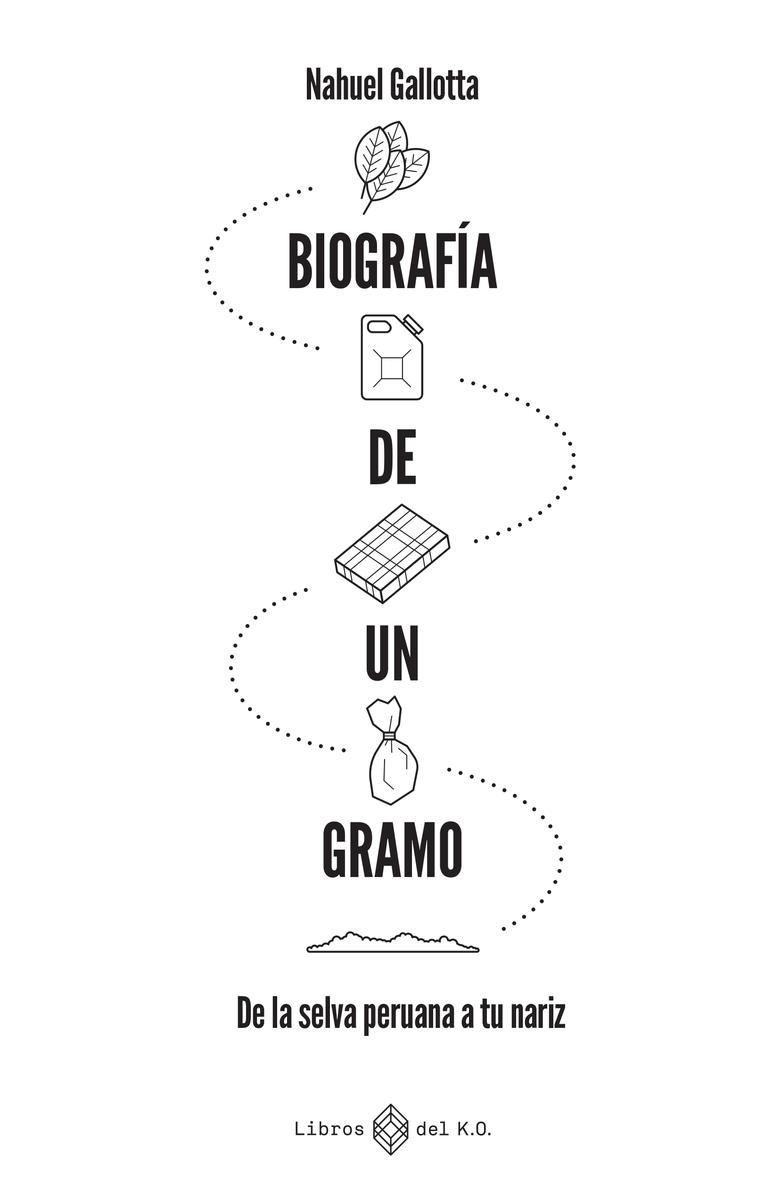 BIOGRAFIA DE UN GRAMO "DE LA SELVA PERUANA A TU NARIZ"