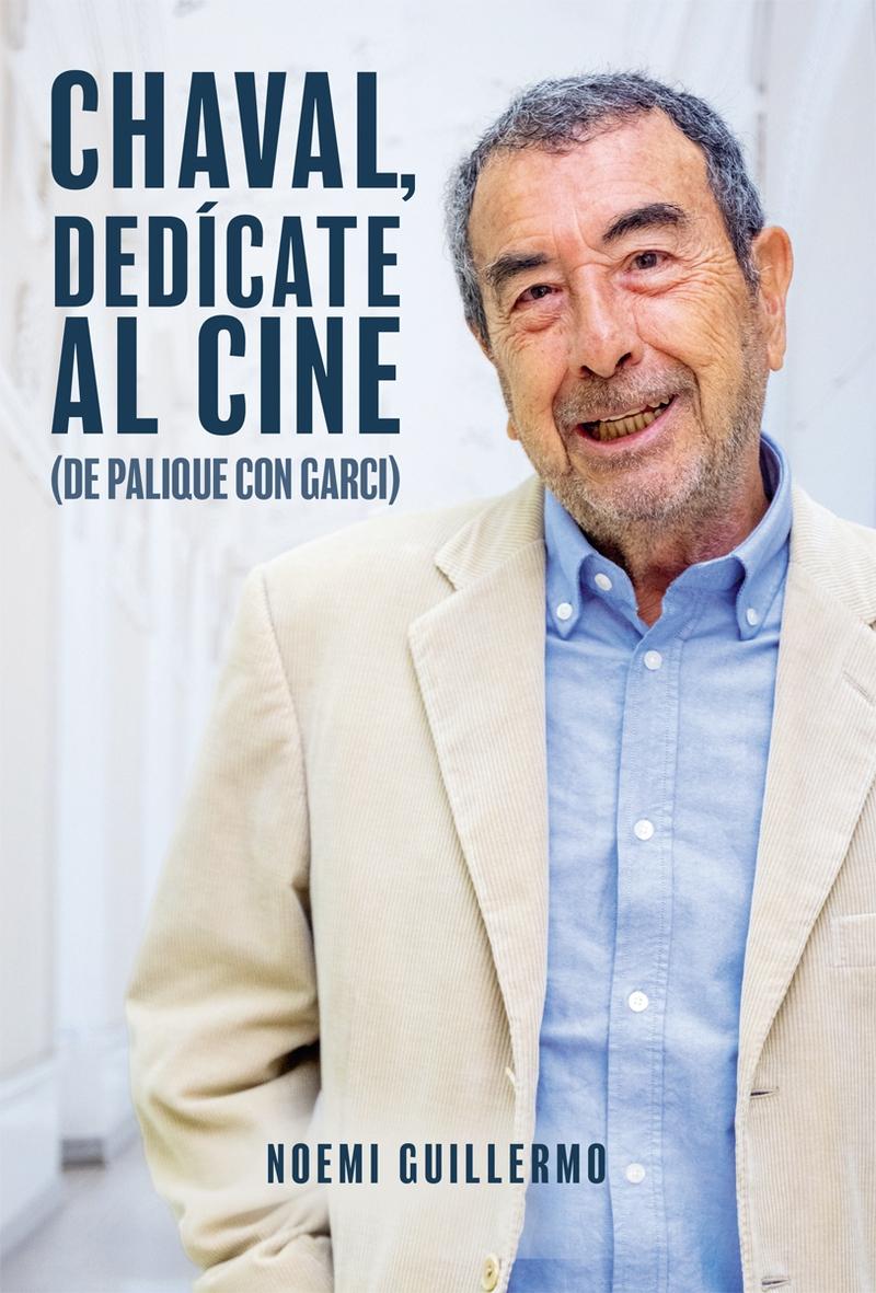 CHAVAL DEDICATE AL CINE, DE PALIQUE CON GARCI