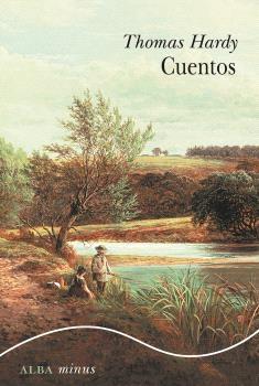 CUENTOS "INCLUYE: CUENTOS DE WESSEX; PEQUE  AS IRONIAS DE LA VIDA; UN HOMBRE CAMB"