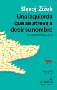 UNA IZQUIERDA QUE SE ATREVA A DECIR SU NOMBRE