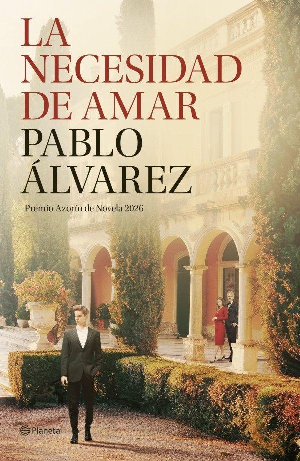 LA NECESIDAD DE AMAR "PREMIO AZORÍN 2026"