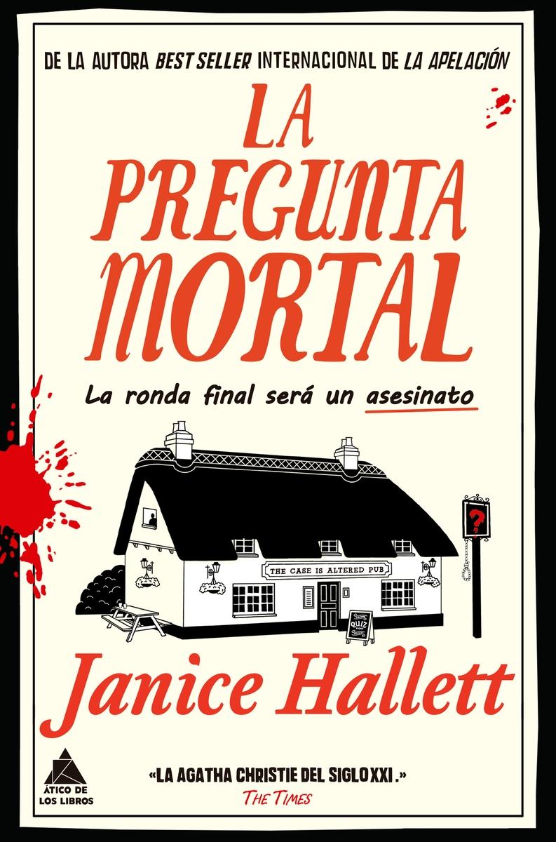 La pregunta mortal "Una novela adictiva de la autora que ha renovado por completo el género"