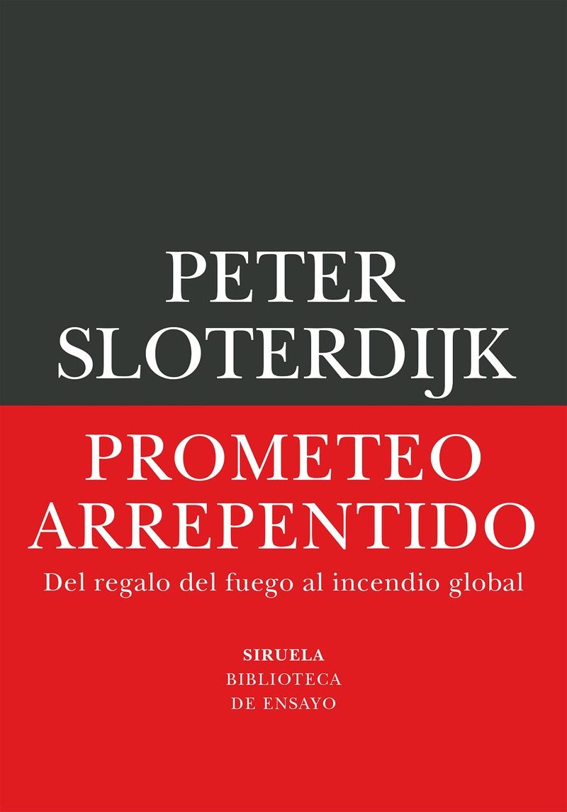 Prometeo arrepentido "Del regalo del fuego al incendio global"