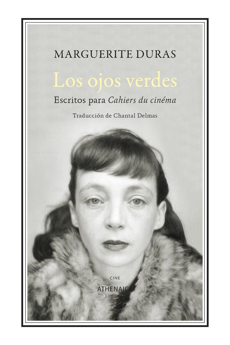 Los ojos verdes "Escritos para Cahiers du cinéma"