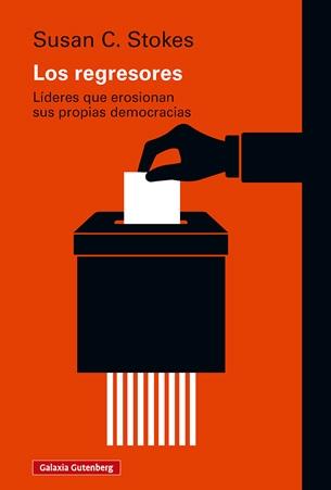 Los regresores "Líderes que erosionan sus propias democracias"