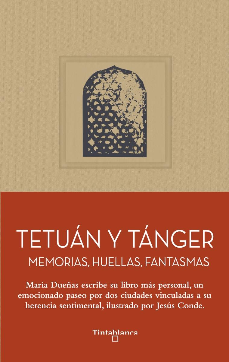 TETUÁN Y TÁNGER "MEMORIAS, HUELLAS, FANTASMAS"