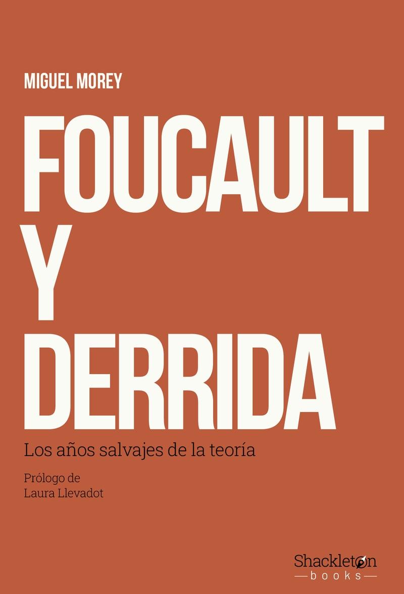 Foucault y Derrida "Los años salvajes de la teoría"