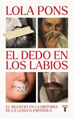 El dedo en los labios "El silencio en la historia de la lengua española"