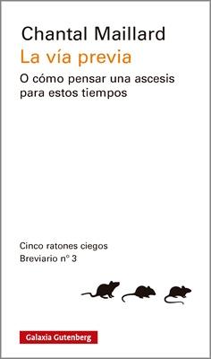 La vía previa "O cómo pensar una ascesis para estos tiempos"