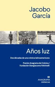 Años luz "Dos décadas de una crónica latinoamericana"