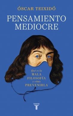 Pensamiento mediocre "Qué es la mala filosofía y cómo prevenirla"
