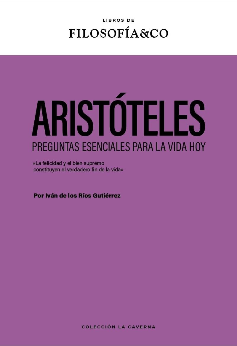 ARISTOTELES "Preguntas esenciales para hoy"