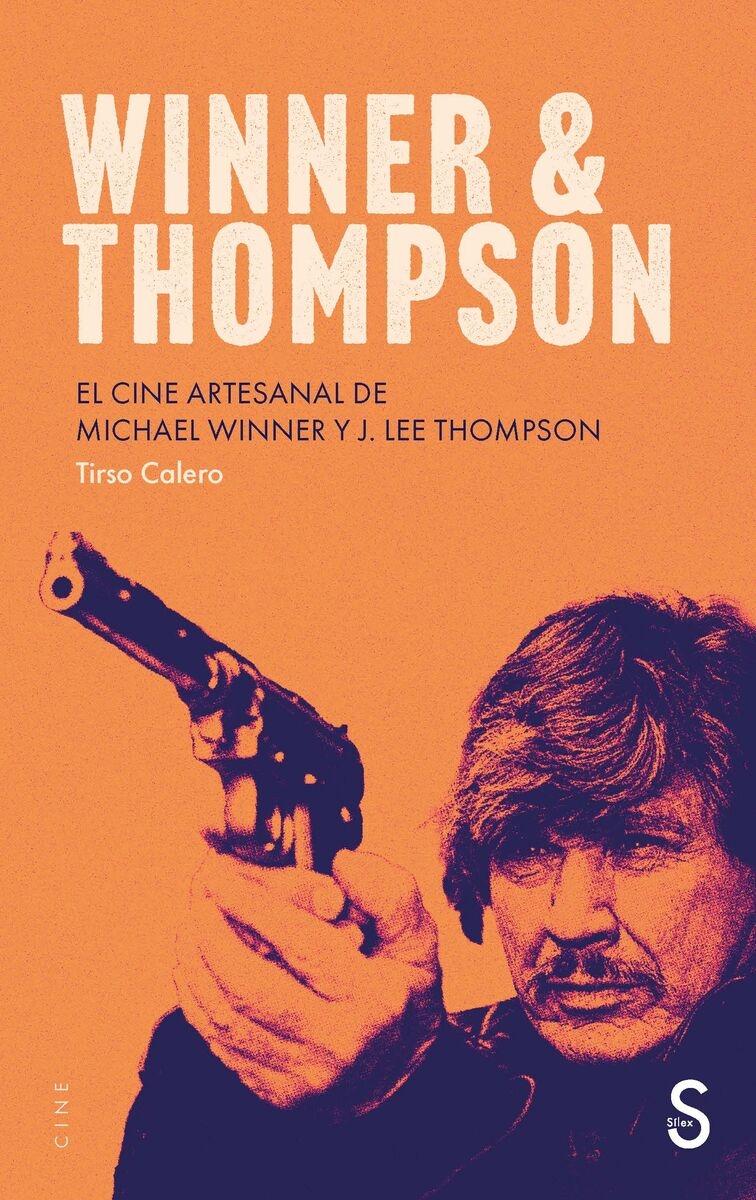 Winner and Thompson "El cine artesanal de Michael Winner y J. Lee Thompson"