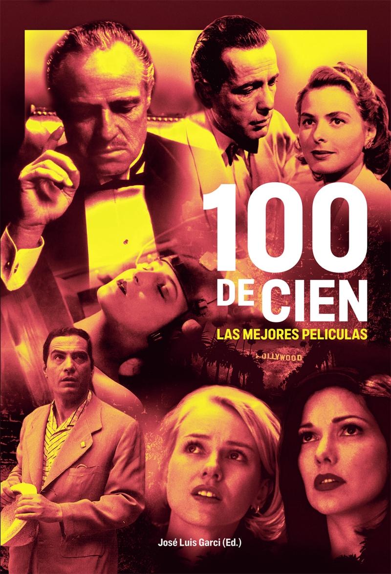 100 DE CIEN. LAS MEJORES PELÍCULAS: LAS MEJORES PELICULAS DE LA HISTORIA DEL CIN