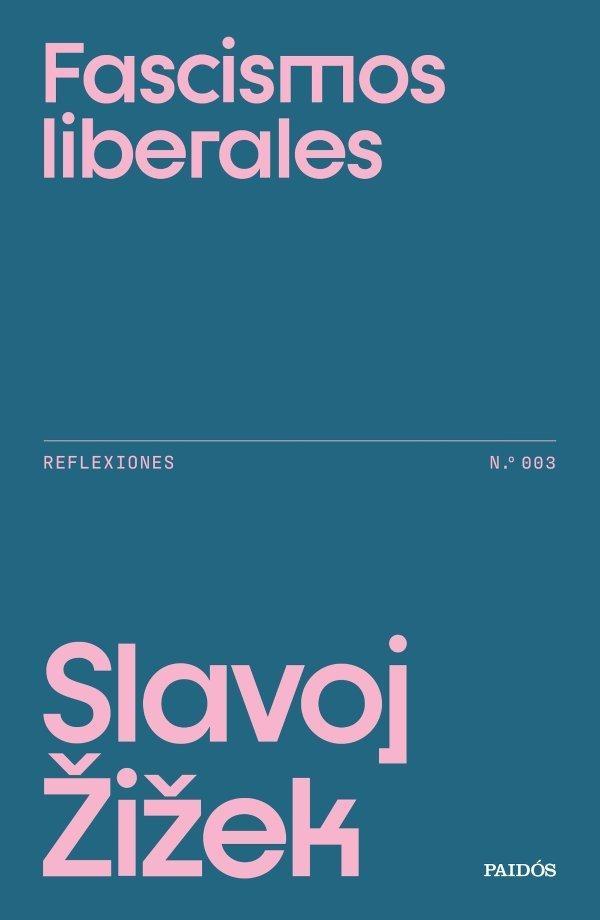 FASCISMOS LIBERALES "REFLEXIONES N.º 003"