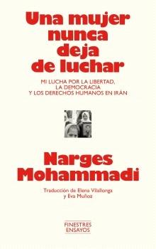 UNA MUJER NUNCA DEJA DE LUCHAR