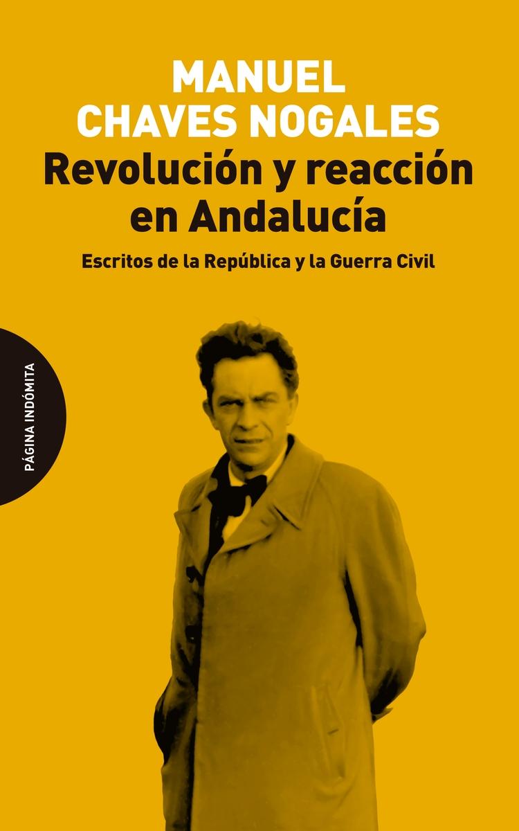 Revolución y reacción en Andalucia "Escritos de la República y la Guerra Civil"