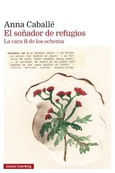 El soñador de refugios "La cara B de los ochenta"