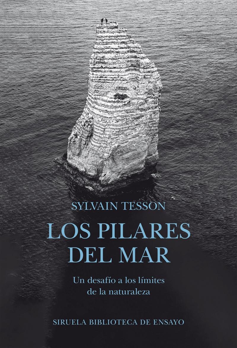 Los pilares del mar "Un desafío a los límites de la naturaleza"