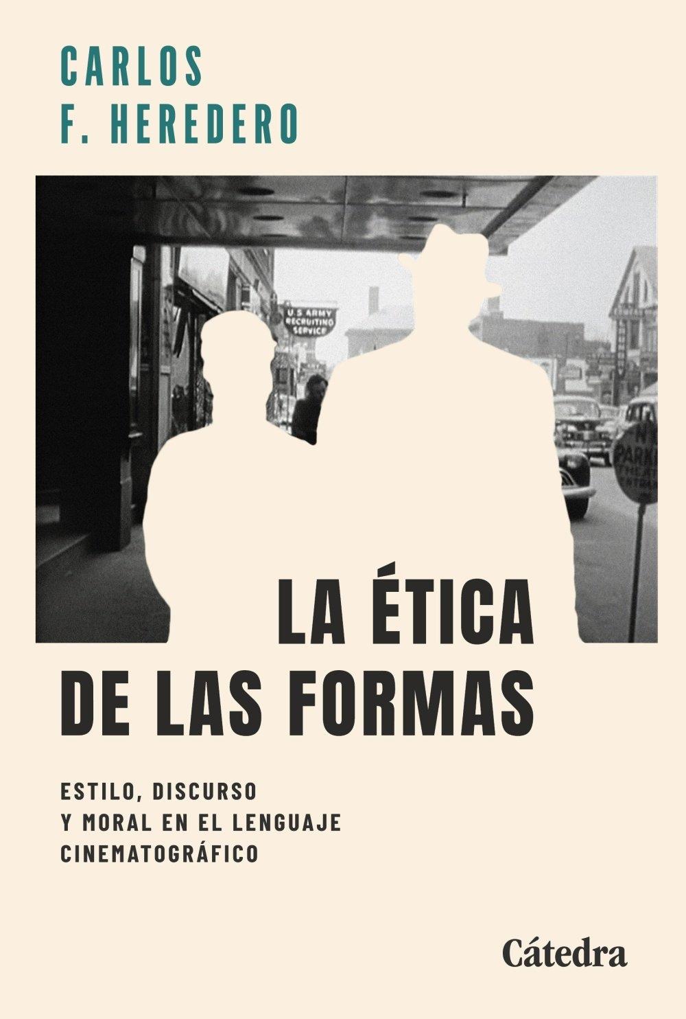 La ética de las formas "Estilo, discurso y moral en el lenguaje cinematográfico"